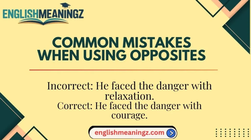 Common Mistakes When Using Opposites