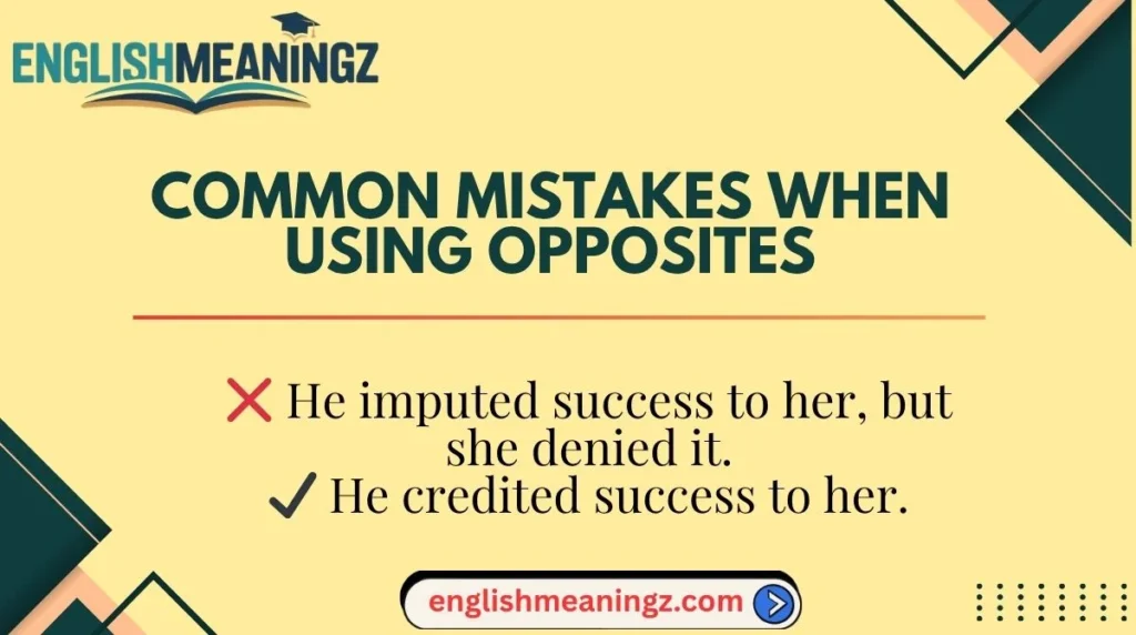 Common Mistakes When Using Opposites