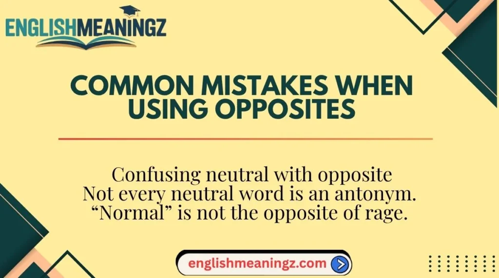 Common Mistakes When Using Opposites