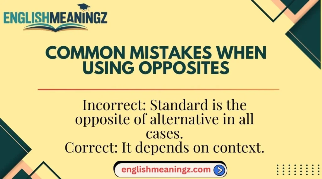 Common Mistakes When Using Opposites