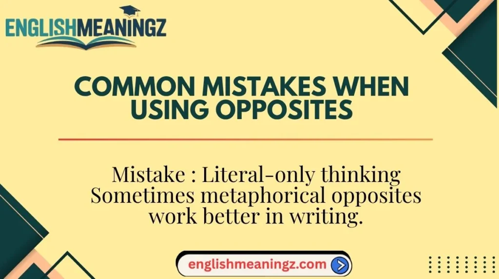 Common Mistakes When Using Opposites