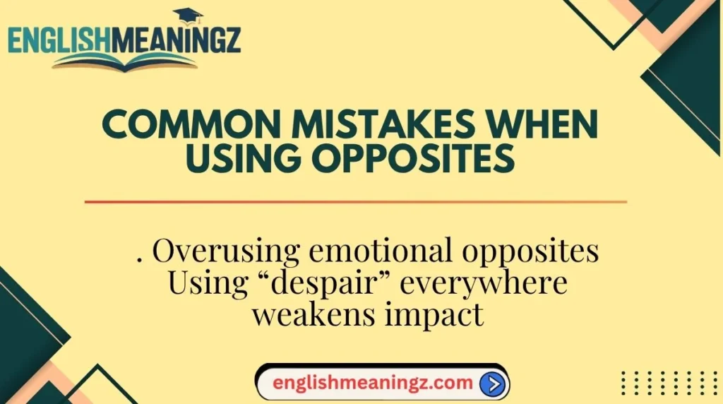 Common Mistakes When Using Opposites