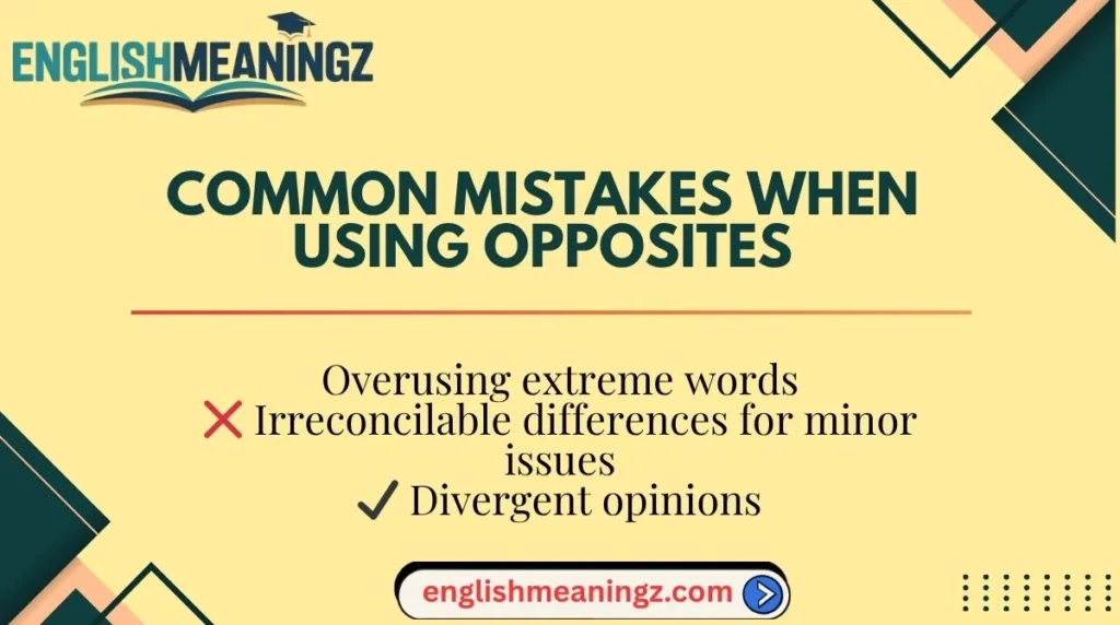 Common Mistakes When Using Opposites