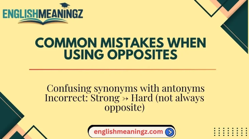 Common Mistakes When Using Opposites
