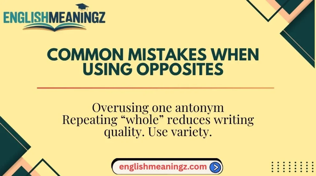 Common Mistakes When Using Opposites