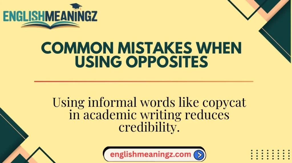 Common Mistakes When Using Opposites