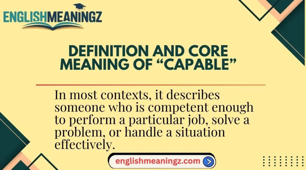 Definition and Core Meaning of “Capable”