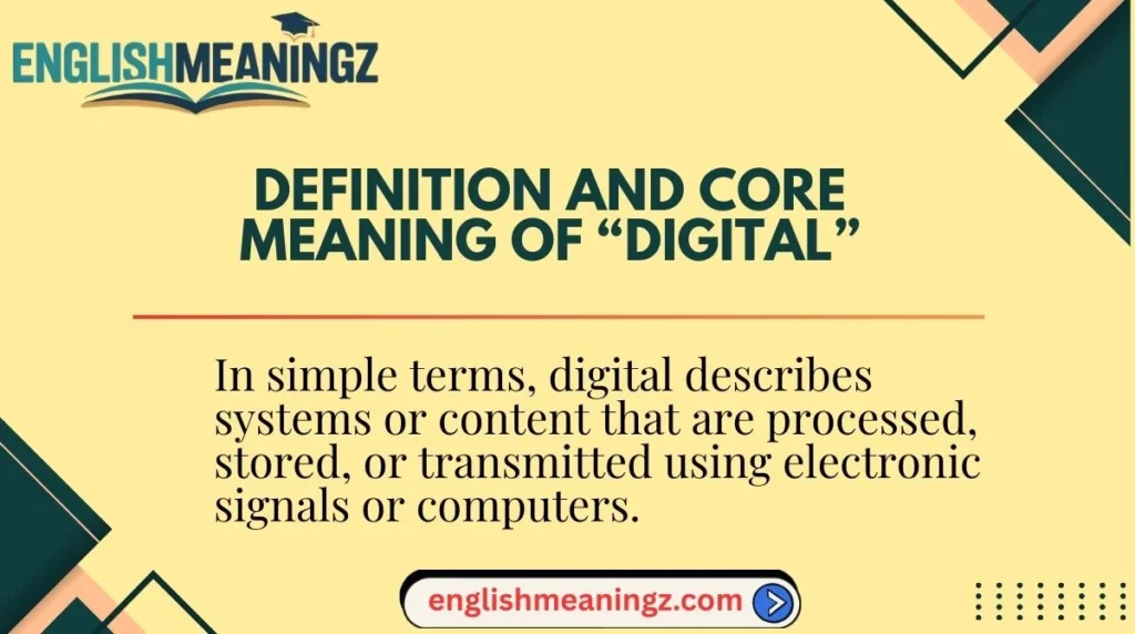 Definition and Core Meaning of “Digital”