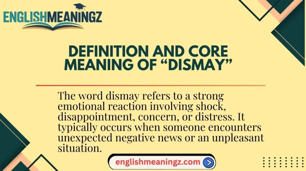 Definition and Core Meaning of “Dismay”