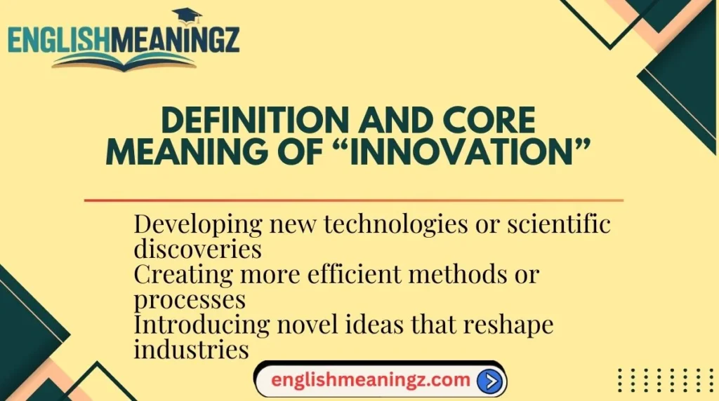 Definition and Core Meaning of “Innovation”