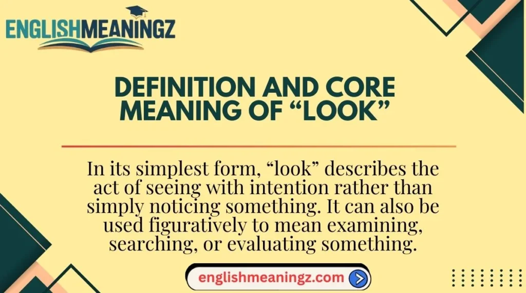 Definition and Core Meaning of “Look”