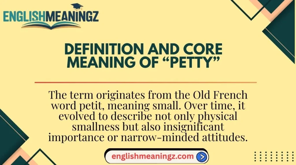 Definition and Core Meaning of “Petty”