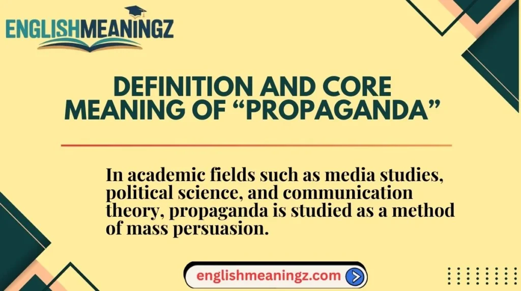 Definition and Core Meaning of “Propaganda”