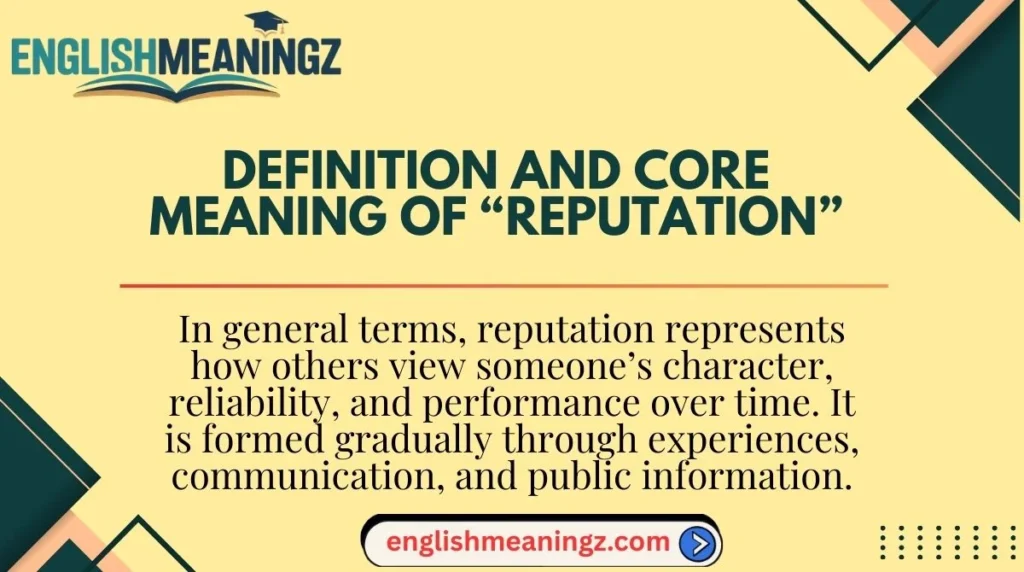 Definition and Core Meaning of “Reputation”