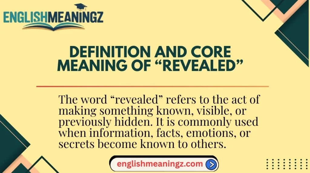 Definition and Core Meaning of “Revealed”