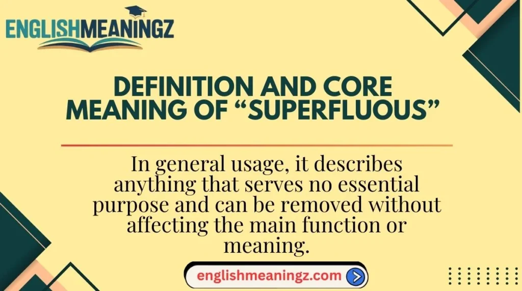 Definition and Core Meaning of “Superfluous”