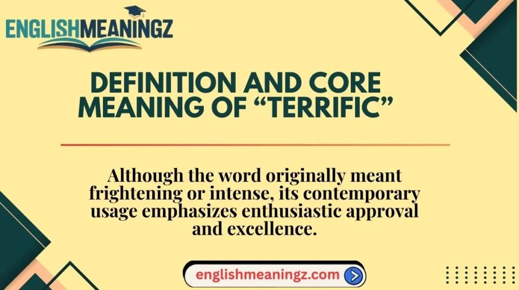 Definition and Core Meaning of “Terrific”