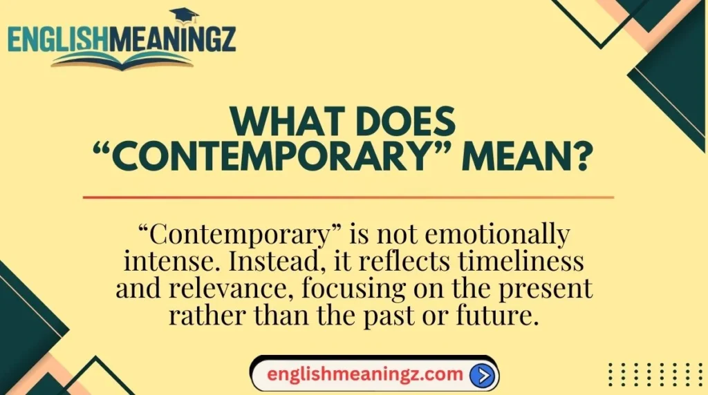 What Does “Contemporary” Mean?