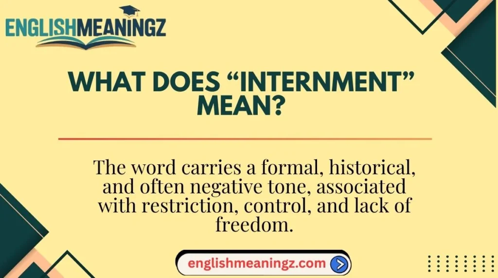 What Does “Internment” Mean?