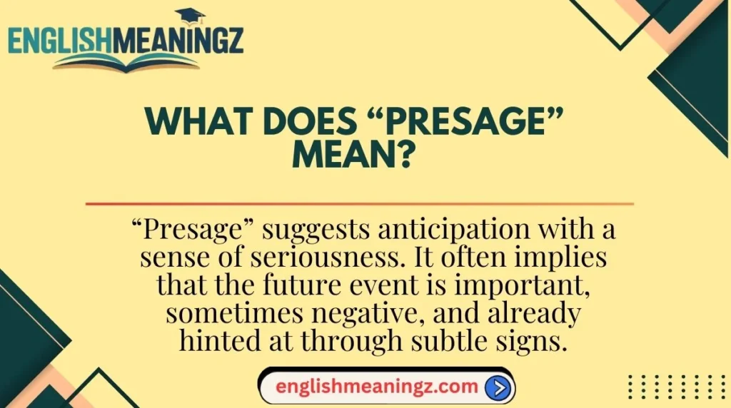 What Does “Presage” Mean?