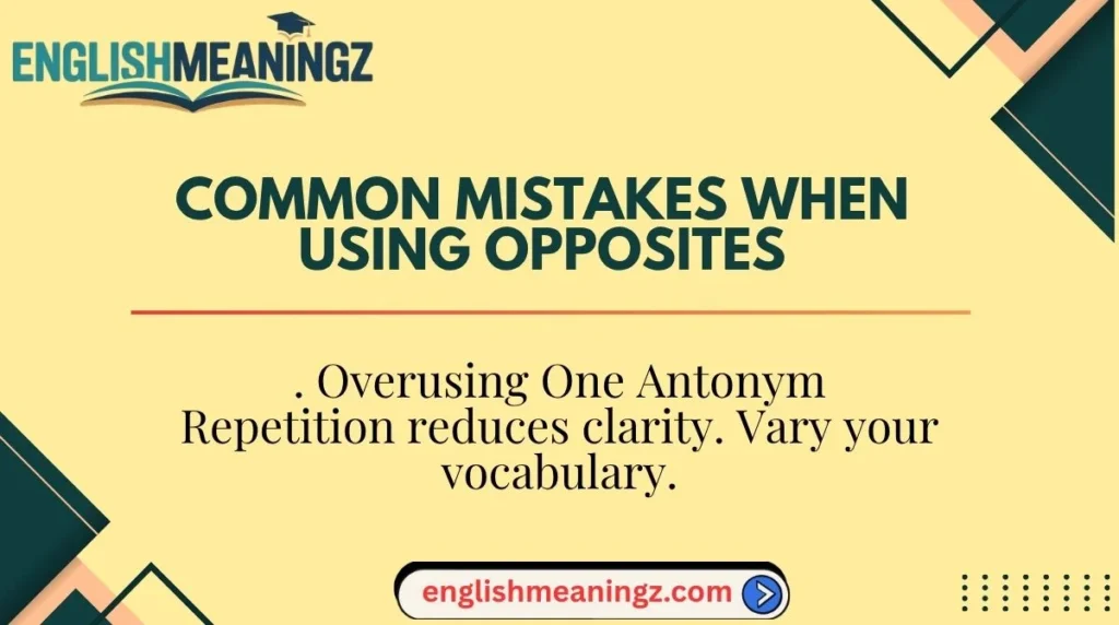 Common Mistakes When Using Opposites