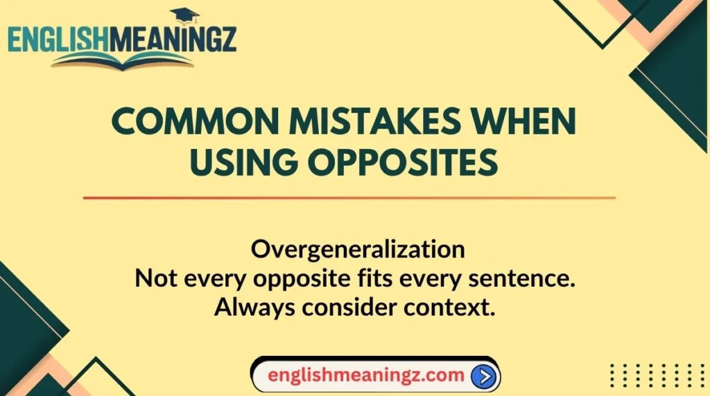 Common Mistakes When Using Opposites