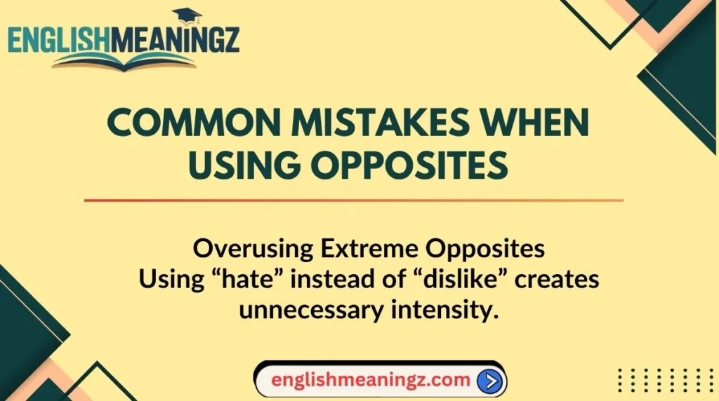 Common Mistakes When Using Opposites