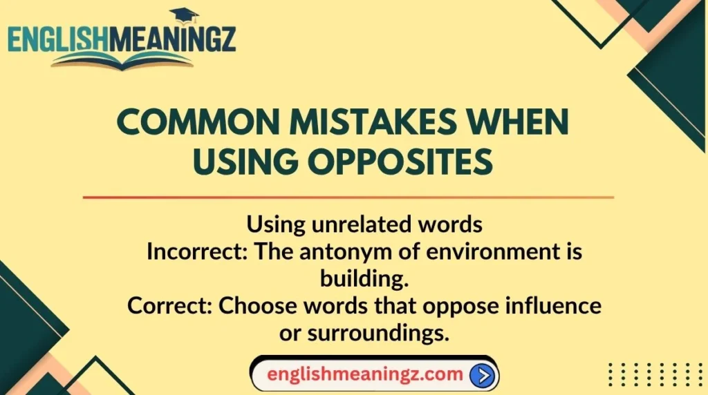 Common Mistakes When Using Opposites