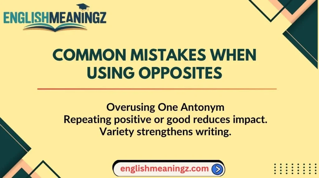 Common Mistakes When Using Opposites