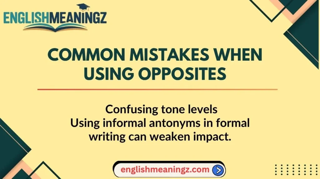 Common Mistakes When Using Opposites