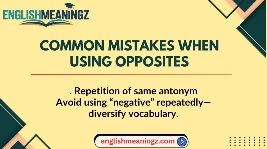 Common Mistakes When Using Opposites
