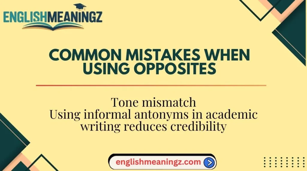 Common Mistakes When Using Opposites