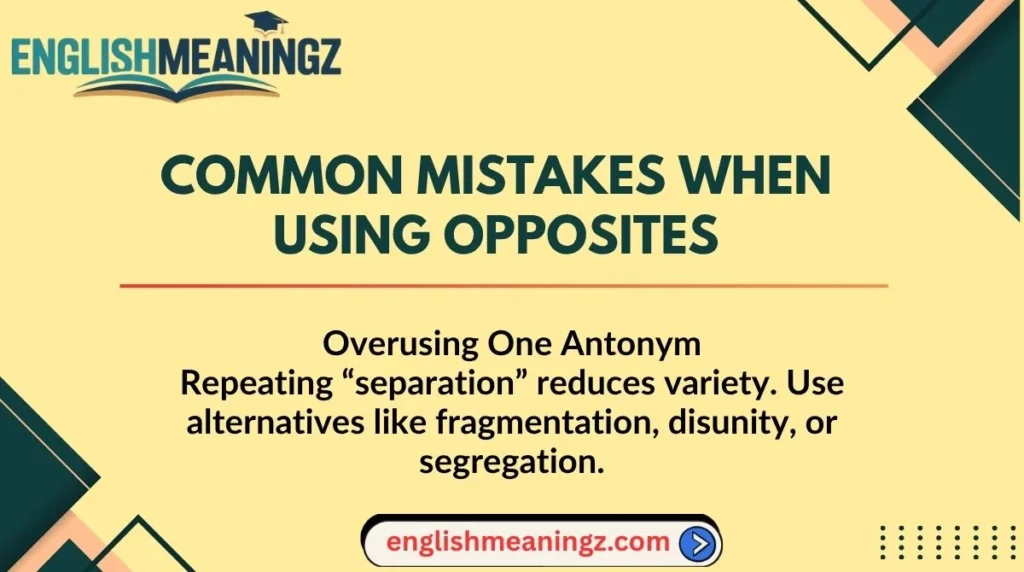 Common Mistakes When Using Opposites