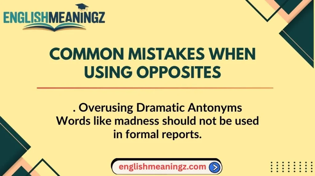 Common Mistakes When Using Opposites