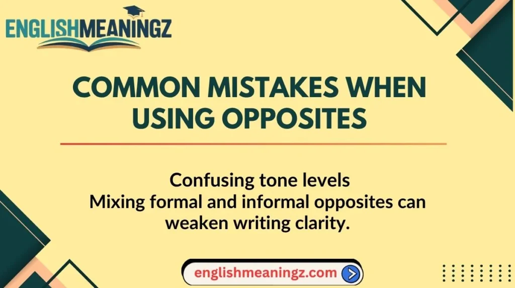 Common Mistakes When Using Opposites