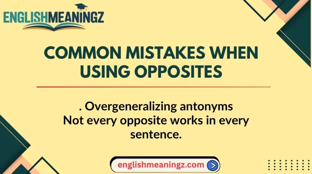 Common Mistakes When Using Opposites