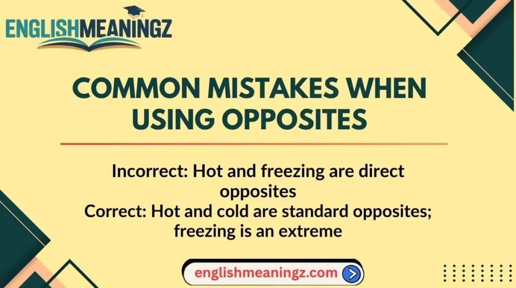 Common Mistakes When Using Opposites
