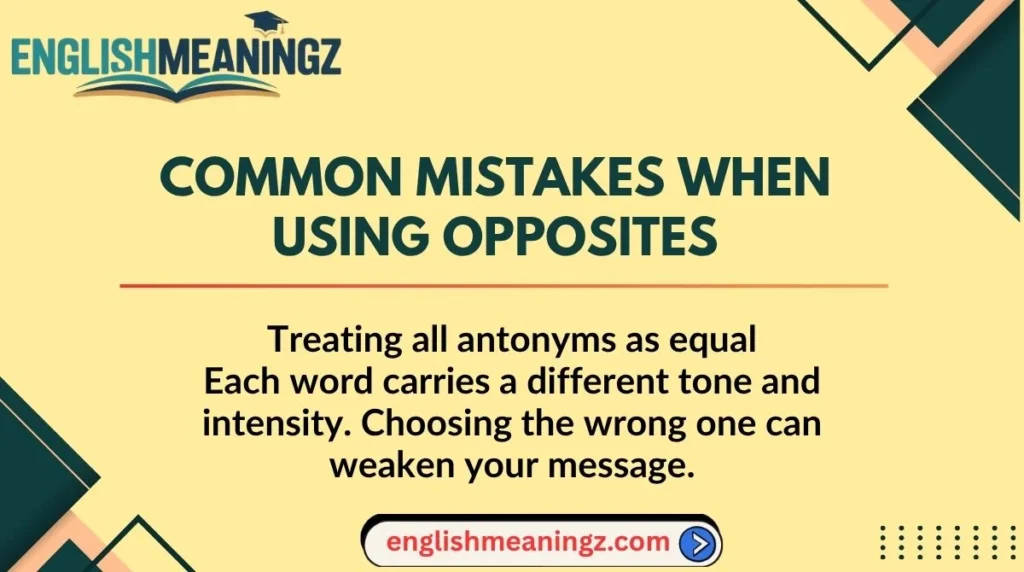 Common Mistakes When Using Opposites