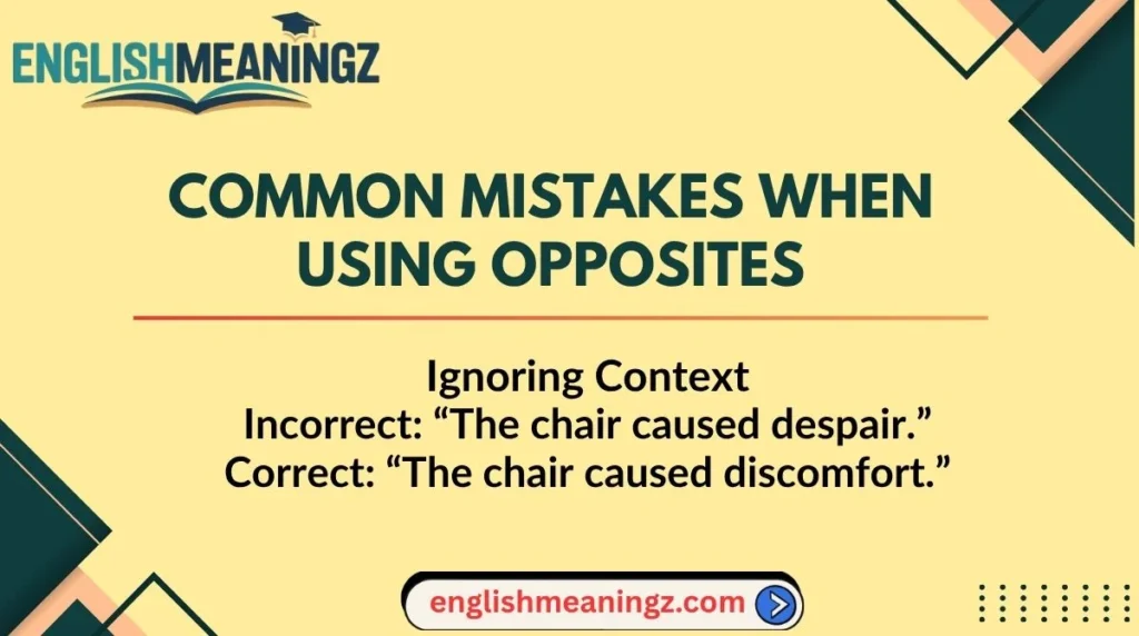 Common Mistakes When Using Opposites