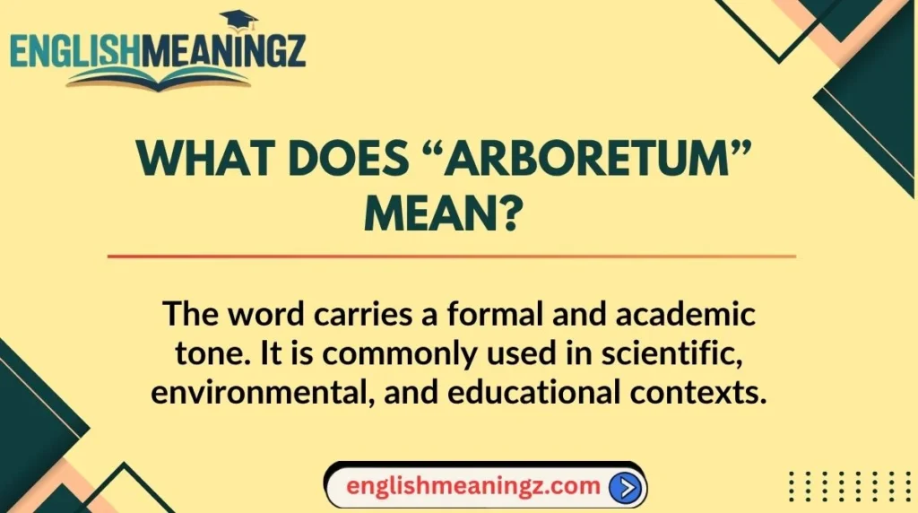 What Does “Arboretum” Mean?
