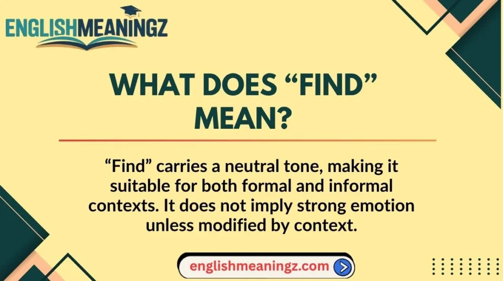 What Does “Find” Mean?