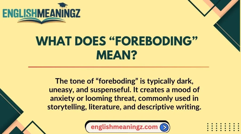 What Does “Foreboding” Mean?