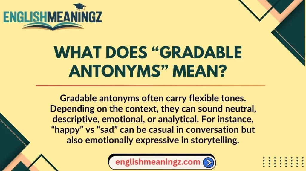 What Does “Gradable Antonyms” Mean?