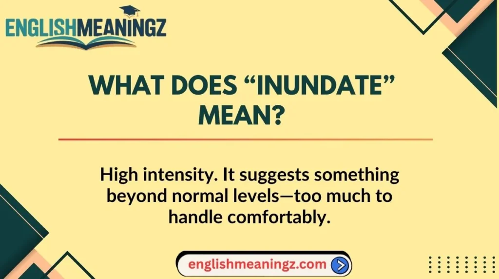 What Does “Inundate” Mean?