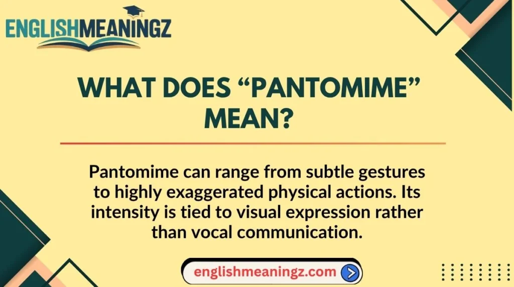 What Does “Pantomime” Mean?