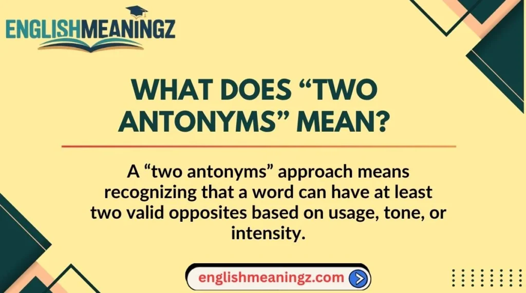 What Does “Two Antonyms” Mean?