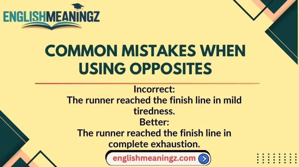 Common Mistakes When Using Opposites