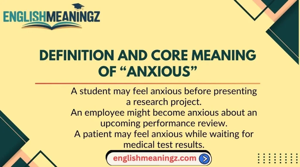 Definition and Core Meaning of “Anxious”
