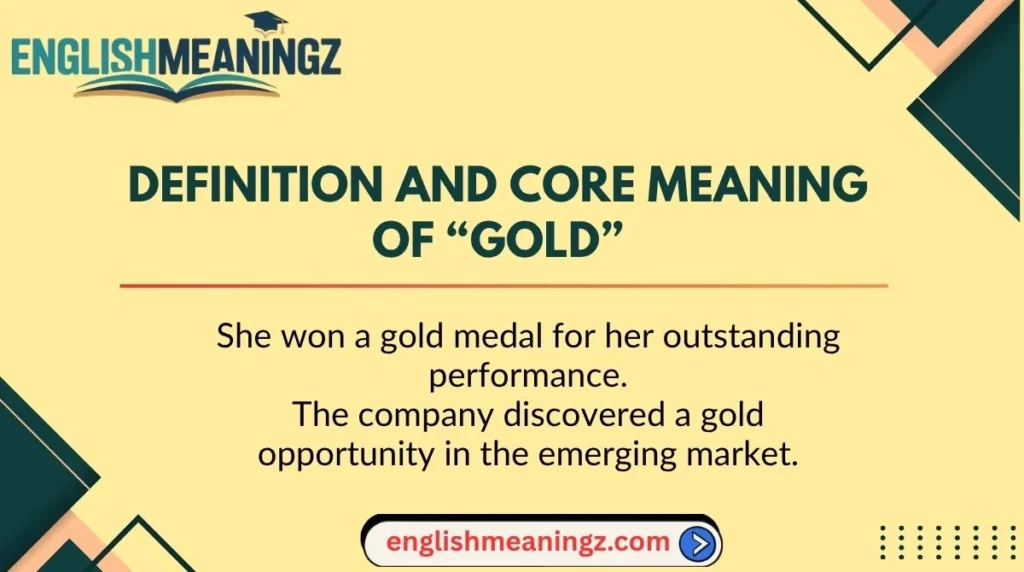 Definition and Core Meaning of “Gold”