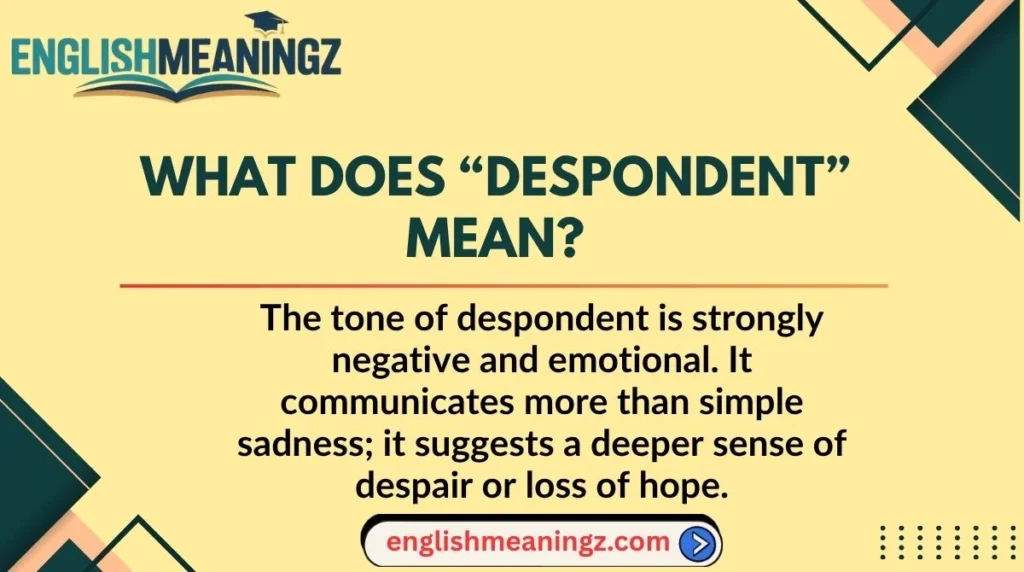What Does “Despondent” Mean?